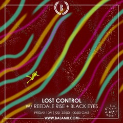 Balamii - Lost Control w/ Reedale Rise + Black Eyes - 10th November 2023