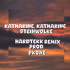 [HardTekk] Steinwolke - Katharine, Katharine