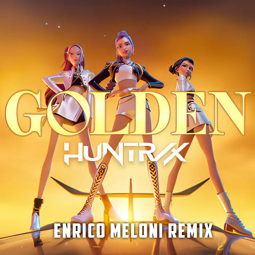 Huntrix - Golden (Enrico Meloni Remix) INSTRUMENTAL (Full Vocal in free download)