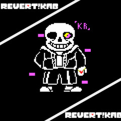[REVERT!KAB] Phase 1 [Death By KARMA]