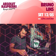 ABSOLUT RASPBERRI HOUSE SESSIONS | 12/05 | DJ BRUNO LINS