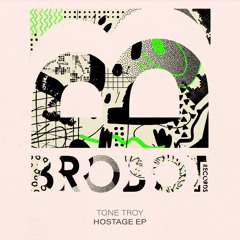Tone Troy - Hostage EP