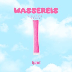 RUBI - "WASSEREIS" (SineTwo Remix)
