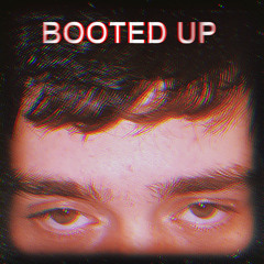 BOOTED UP (prod. cross)