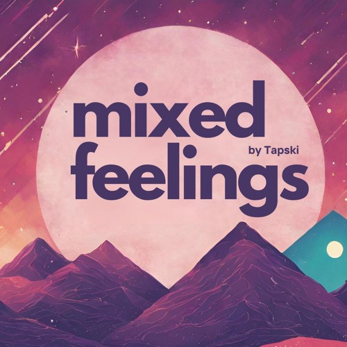 Mixed Feelings 002 by Tapski