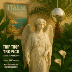 Trip Trop Tropico (Para in Paradiso) - Italian Acid Ballad [Vintage Memory]