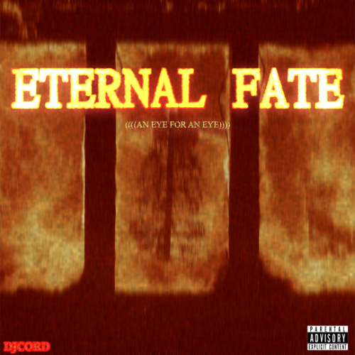 ETERNAL FATE (An Eye for an Eye)