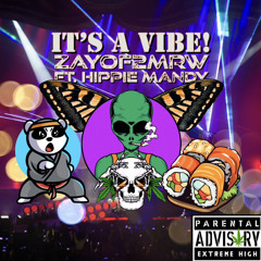 Zayof2mrw Ft. Hippie Mandy- It’s A Vibe (What’s My Name Remix)