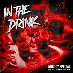 In The Drink Ft. Leftover