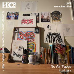 No Air Types w/ Issa - 18/08/2021