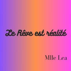 2- Le Rêve est Réalité (instrumental mix) by Mlle Léa
