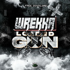 WREKKA - LOADED GUN (FREE DOWNLOAD)