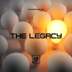The Legacy (Awareness Mix)