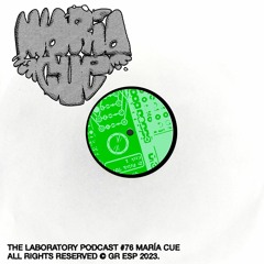 The Laboratory Podcast #76 | Maria Cue