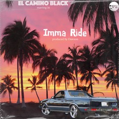 Imma Ride (Prod. by Dawson)