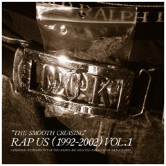 Rap US (1992-2002) Volume 1 "The Smooth Cruising"