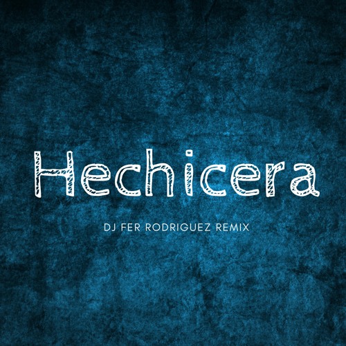 Stream Lucas Sugo - Hechicera (Remix) Dj Fer Rodriguez by Fer Rodriguez Dj  | Listen online for free on SoundCloud