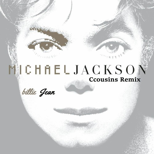 Stream Michael Jackson - Billie Jean (Ccousins Remix) [Tech House] [FREE]  by Ccousins | Listen online for free on SoundCloud