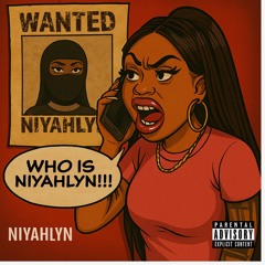 WhoIsNiyahlyn?