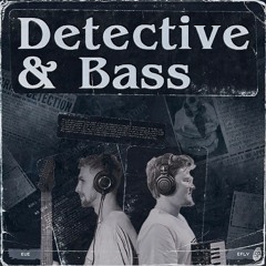 eFly x Eue - Detective & Bass | Out Now