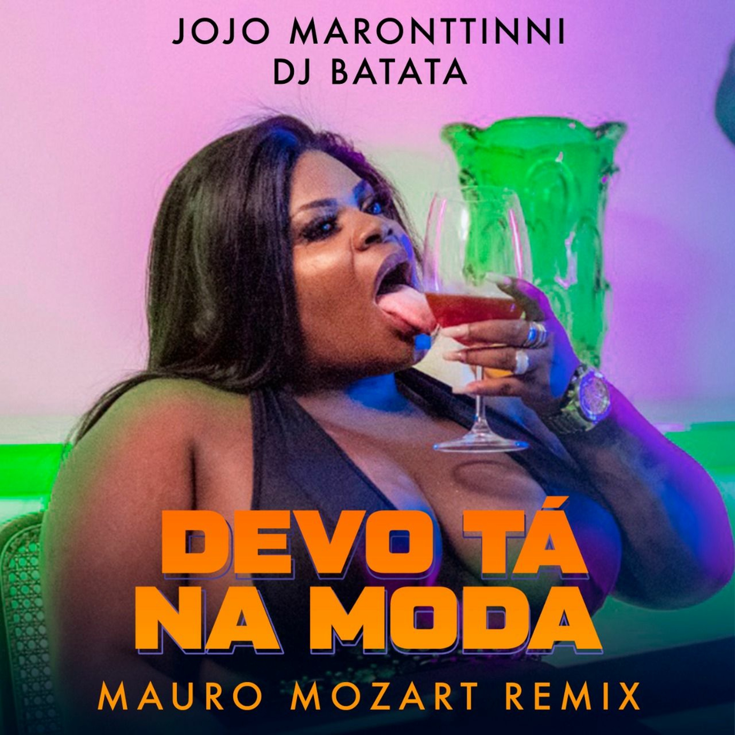 Jojo Maronttinni, DJ Batata - Devo Tá Na Moda (Mauro Mozart Extended Mix) episode artwork