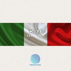 K - 71 - Feel Good [sample]