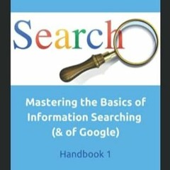 EPUB [eBook] Mastering the Basics of Information Searching (& of Google) Handbook 1