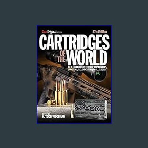 Stream [Ebook] ⚡ Cartridges of the World, 17th Edition The Essential