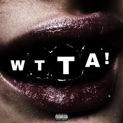 wtta!