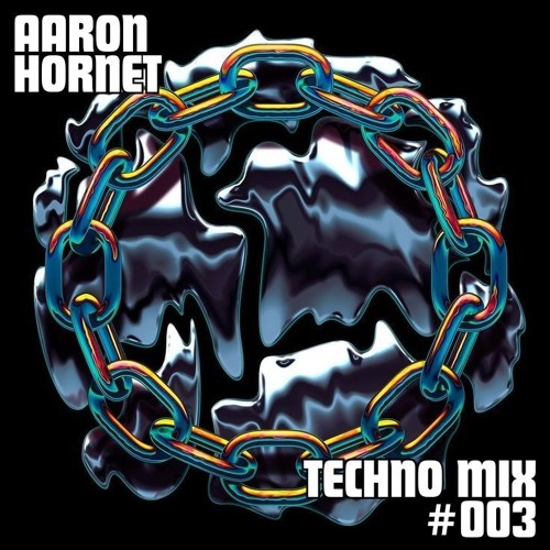 Aaron Hornet - Techno Mix 003 - 2025