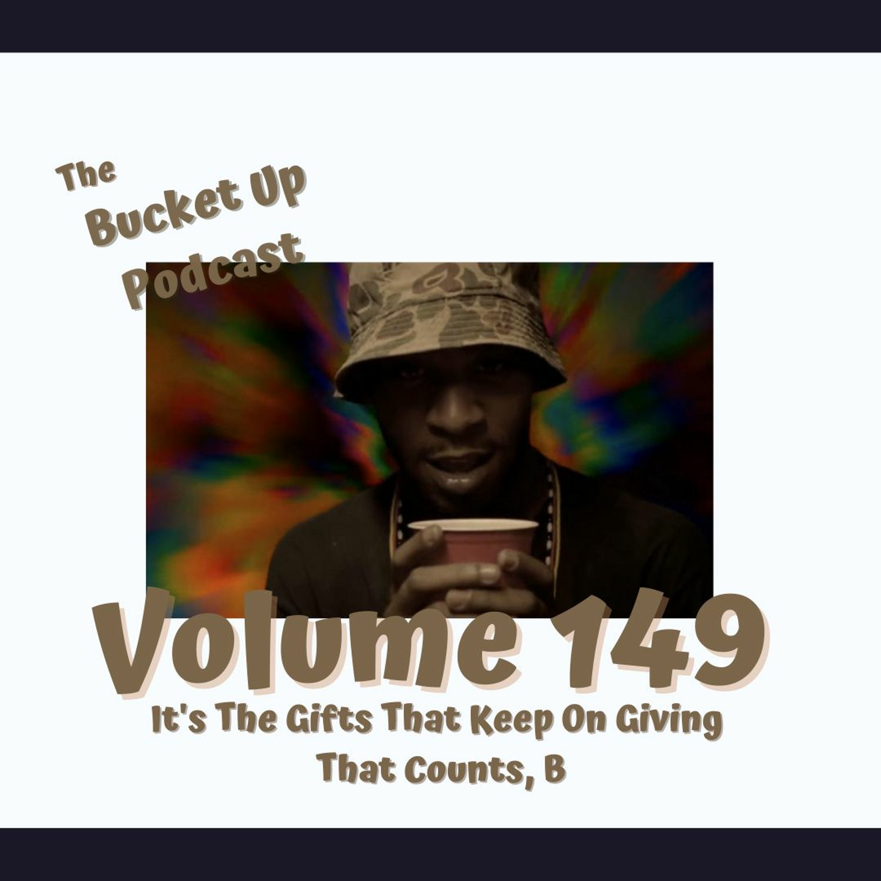 Volume 149: It's The Gifts That Keep On Giving That Counts, B episode artwork