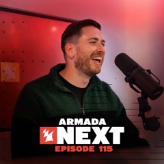 Armada Next | Episode 115 | Ben Malone