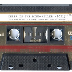 CHEER IS THE MINDKILLER—Yuletunes Eclectic & Inexplicable XVI [Side B]