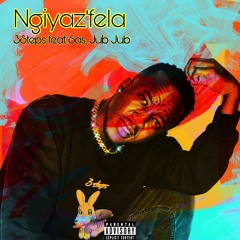 Ngiyaz'fela (feat. Sas & Jub Jub)