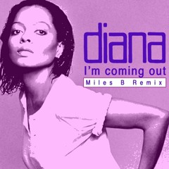 Diana Ross - I'm coming out (Miles B Remix Edit)