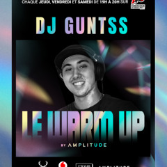 DJ GUNTSS | Le WARM UP by Λ M P L I T U D E sur NRJ TAHITI | 115