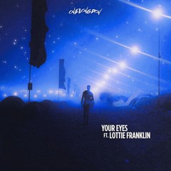 OneLongDon - Your eyes (Ft. Lottie franklin)