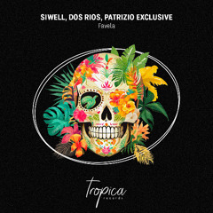 Siwell, Dos Rios, Patrizio Exclusive - Favela (Extended Mix)