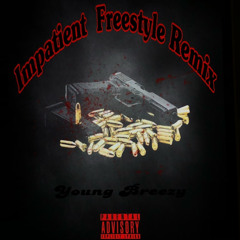 Impatient Freestyle Remix | (prod. by youngA J)