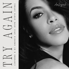 Aaliyah - Try Again (INFERNO & DJ Chemics Epic Hype Synth Intro)