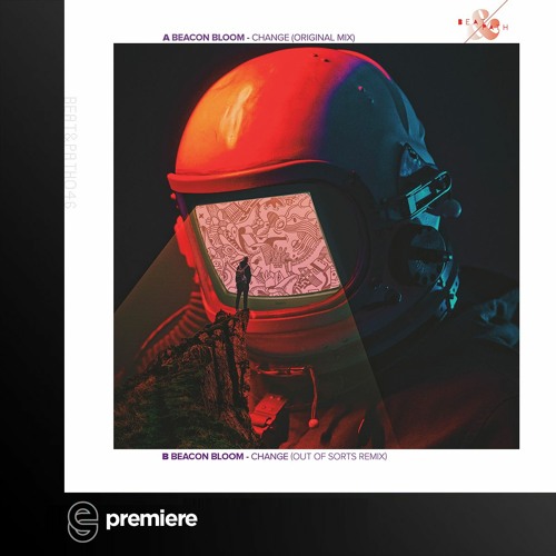 Premiere: Beacon Bloom - Change (Out Of Sorts Remix) - Beat & Path