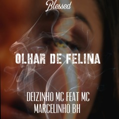 Deizinho MC Feat Mc Marcelinho Bh - Olhar De Felina - 2k23