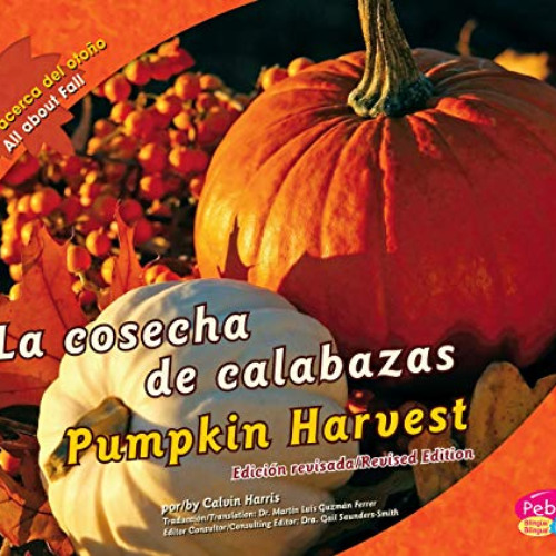 [ACCESS] KINDLE 🗂️ La cosecha de calabazas/Pumpkin Harvest (Todo acerca del otoño/Al