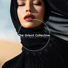 The Orient Collective | Spiritual Organic & Oriental House by Tibetania [Mix 2025]