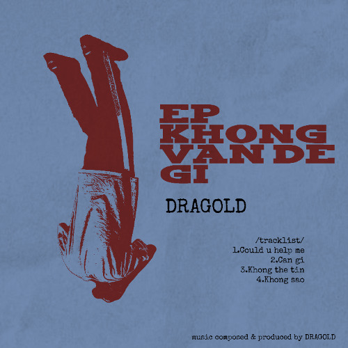 Stream 4.Khong sao / EP Khong van de gi by DRAGOLD | Listen online for ...