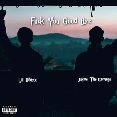 Fuck You/Goodbye (remix) ft. Jikme The Carriage