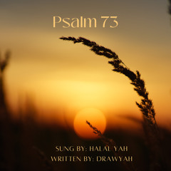 Psalm 73/ Hard to Trust You