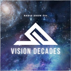 Vision Decades Radio Episode 034 - TORTEKA - Melodic Techno, Progressive House
