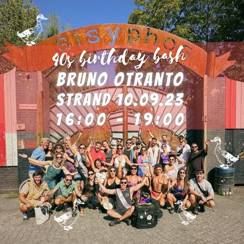 Bruno Otranto @ Sisyphos (Strand) 🏝 🔥 🥳 🦆  “40's Birthday Bash“ // 10.Sept.2023.