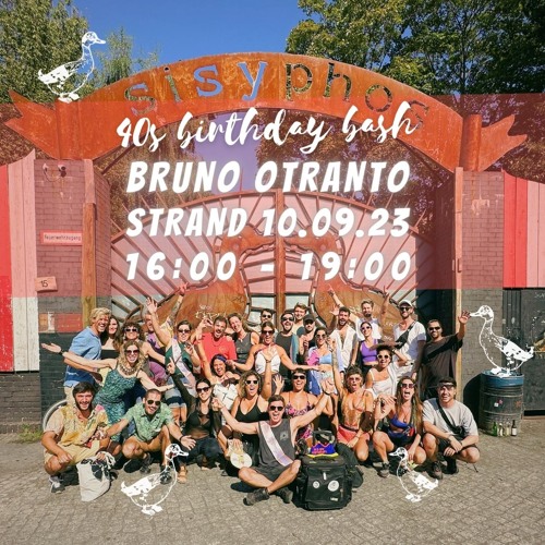 Bruno Otranto @ Sisyphos (Strand) 🏝 🔥  🦆  “40's Birthday Bash“ // 10.Sept.2023.